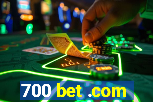 700 bet .com